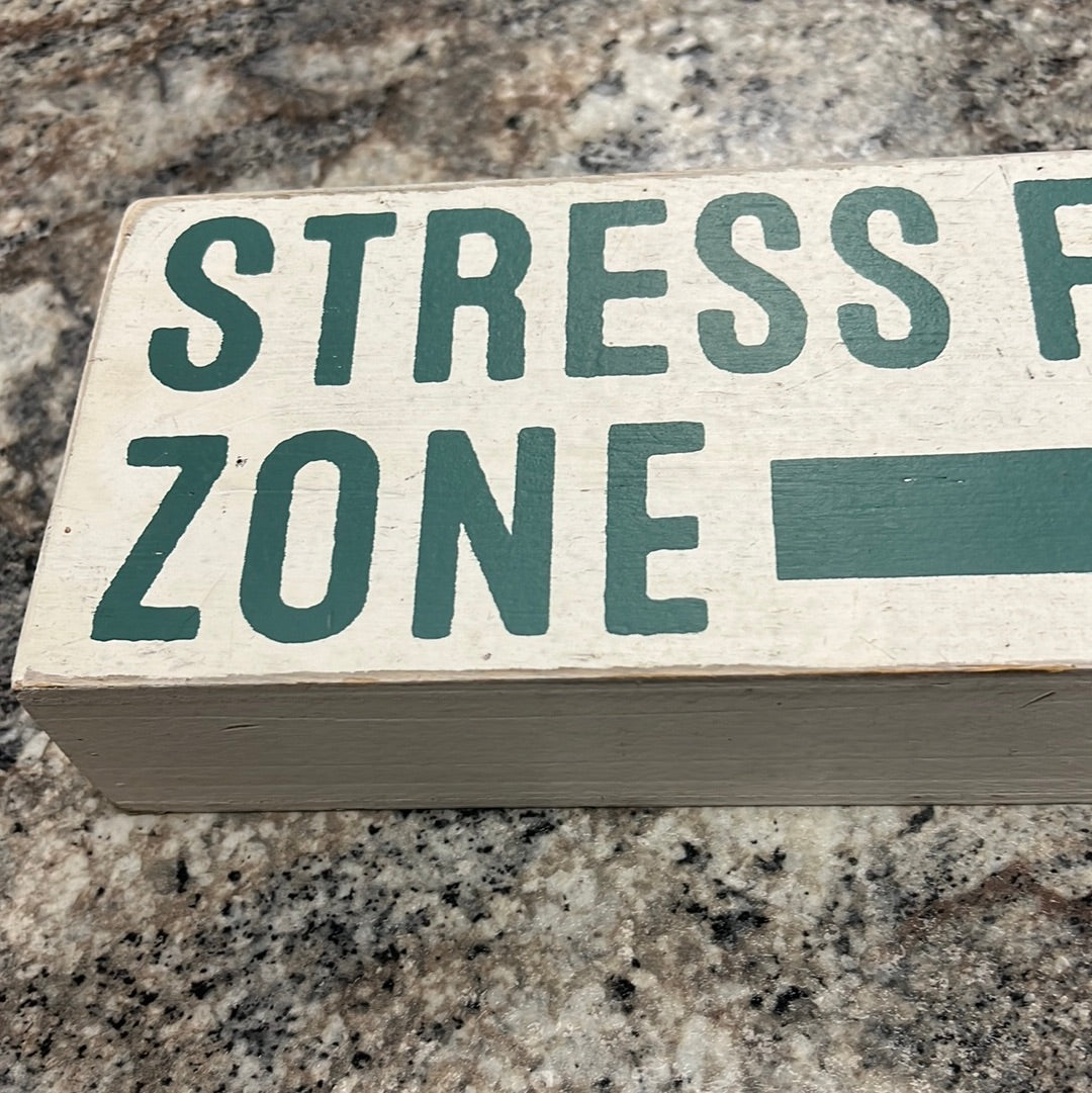 Stress Wood Sign