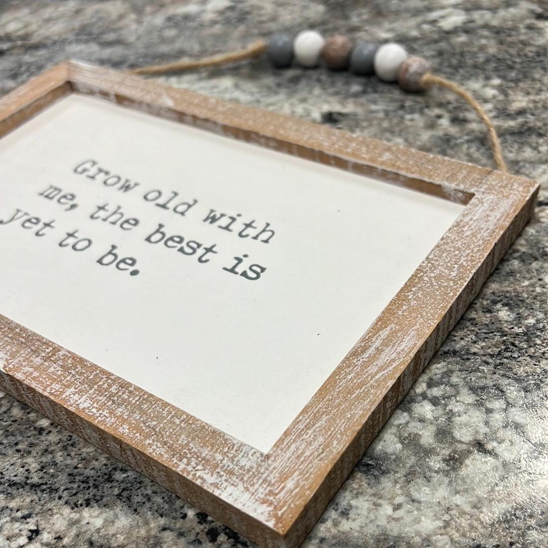 Grow Old Sign