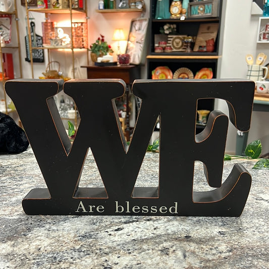 We Are Blessed Sign