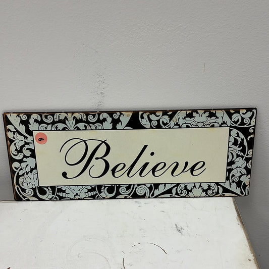 Believe Tin Sign