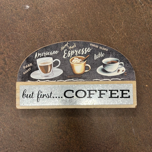 But First Coffee Sign